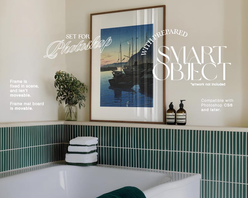 May include: A framed print of a Japanese woodblock print depicting a seascape with boats. The frame is set against a green tiled wall in a bathroom setting. The text "SET FOR Photoshop WITH PREPARED SMART OBJECT" is visible above the frame. The text "artwork not included" is below the frame. The text "Compatible with Photoshop CS6 and later." is below the artwork not included text.