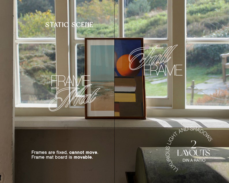 K&ouml;nnte beinhalten: Ein gerahmter abstrakter Kunstdruck mit einem gro&szlig;en orangenen Kreis und geometrischen Formen in Blaut&ouml;nen, Gelb und Rot. Der Rahmen befindet sich auf einer Fensterbank mit Blick auf eine gr&uuml;ne Landschaft. Der Text "STATIC SCENE" befindet sich &uuml;ber dem Rahmen und "FRAME WITH Mat" unter dem Rahmen. Der Text "Full FRAME" befindet sich auf der rechten Seite des Bildes. Der Text "LUXURIOUS LIGHT AND SHADOWS 2 LAYOUTS DIN A RATIO" befindet sich unter dem Rahmen.
