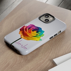 Love is Love Rose Phone Case, Love is Love Phone Case, Rainbow Phone Case, Rainbow Pride Phone Case, Rainbow Phone Case, Gay Pride