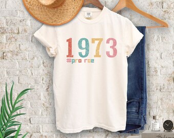 Retro 1973 #ProRoe Shirt, Womens Rights Shirt, Roe v Wade Shirt, Feminism Shirt, My Body My Choice, Human Rights Shirt, Reproductive Rights