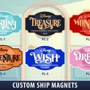 May include: Six colorful Disney cruise ship magnets with different designs and dates. The magnets feature the words "Destiny", "Treasure", "Wonder", "Adventure", "Wish", and "Dream".