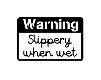 Warning Slippery When Wet SVG JPG PNG Shirt Underwear Sexy