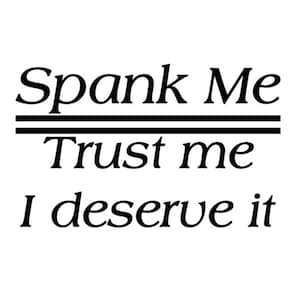 Spank Me SVG JPG PNG Digital File Sexy
