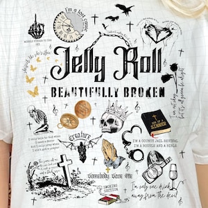 Beautifully Broken, I am not okay PNG, Jelly Roll PNG, Jelly Roll Lyrics, Sublimation design, Jelly Roll Tshirt png, Concert shirt png