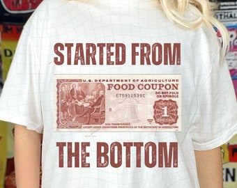 FoodStamp PNG Started from The Bottom PNG Retro, T-shirts Lovers Gift PNG, Unisex Png, Funny, Parody, Humor, Design Bundle Png - 5 designs