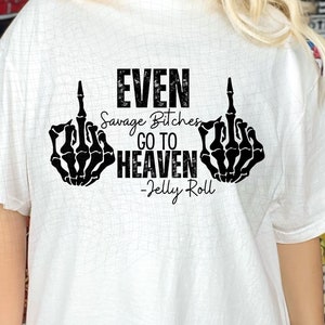 Även savage går till himlen-skjorta png | Jelly Roll-skjorta | Son of a Sinner | Jelly Roll PNG Bunnie XO | Digital nedladdning | Sublimering | PNG