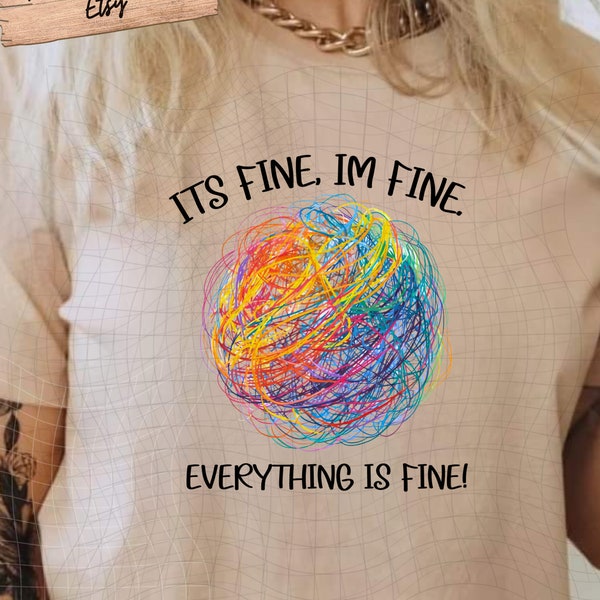 I'm fine, Everything is fine PNG, Mom Life PNG, trending download, funny, sarcastic, yarn, funny shirt png funny gift png
