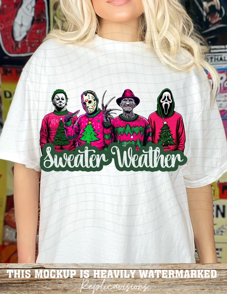 May include: White t-shirt with a graphic of four horror movie characters wearing Christmas sweaters. The characters are Michael Myers, Jason Voorhees, Freddy Krueger, and Ghostface. The text "Sweater Weather" is written below the characters.