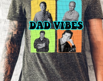 90’s DAD Vibes Sublimation Digital Download PNG Retro, funny, men New Version