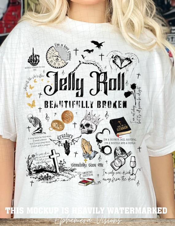 Beautifully Broken, I am not okay PNG, Jelly Roll PNG, Jelly Roll Lyrics, Sublimation design, Jelly Roll Tshirt png, Concert shirt png