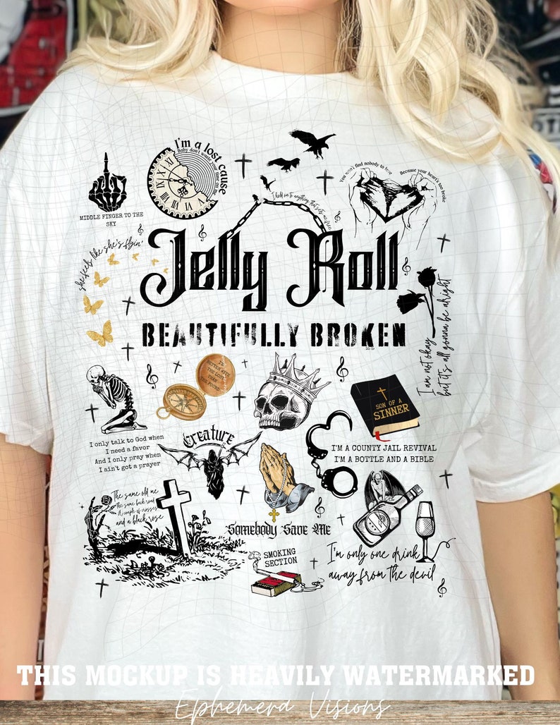 Beautifully Broken, I am not okay PNG, Jelly Roll PNG, Jelly Roll Lyrics, Sublimation design, Jelly Roll Tshirt png, Concert shirt png