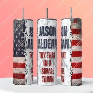 Jason Aldean Tumbler Wrap, Jason Aldean PNG, Try That In a small Town png, Albums png, Country Music png, Western Png, 20 oz tumbler wrap