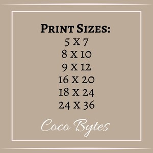 May include: A list of print sizes for photos, including 5x7, 8x10, 9x12, 16x20, 18x24, and 24x36. The text "Coco Bytes" is at the bottom of the list.