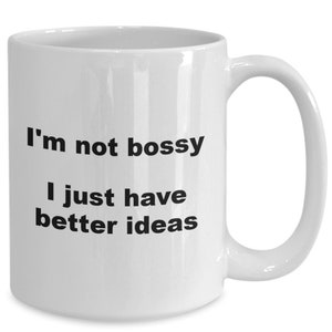 Not bossy, just better ideas
