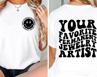 Permanent Jewelry Artist Shirt: Custom Jewelry Maker Gift