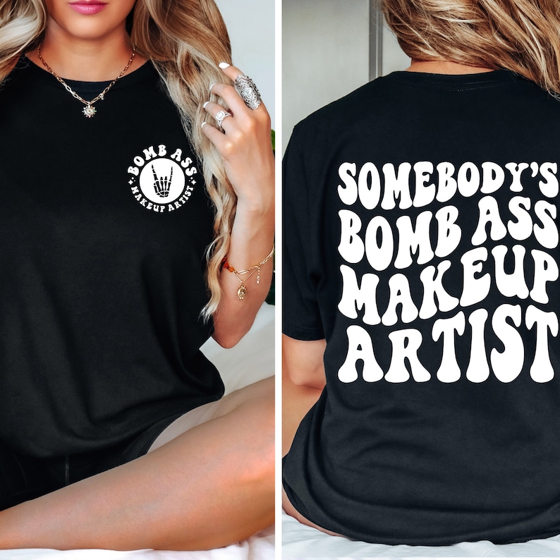 Bomb Ass Makeup Artist Shirt - MUA Gift image 1
