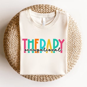 Occupational Therapy Shirt Occupational Therapist OT Shirt OT Appreciation Gift OT Assistant Pediatric Occupational Therapist Gift For Ot