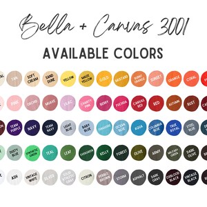 May include: A colour chart displaying the available colours for Bella + Canvas 3001 t-shirts. The chart features a wide range of colours, from classic neutrals to bright and bold shades.