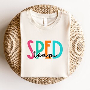 SPED Team Shirt Back To School Gift For SPED Teacher Special Education Team Shirts Teacher Shirts Gift For Teacher Special Education Shirt