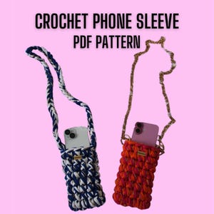May include: Two crochet phone sleeves with straps. One sleeve is blue and white with a braided strap and a white phone. The other is orange and pink with a gold chain strap and a pink phone. Text reads: CROCHET PHONE SLEEVE PDF PATTERN.