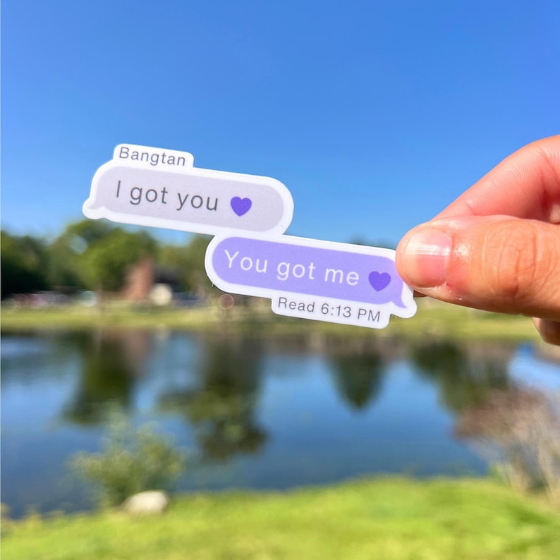 May include: Two purple text message stickers with a heart emoji. The top sticker says "Bangtan I got you" and the bottom sticker says "You got me" with the text "Read 6:13 PM".
