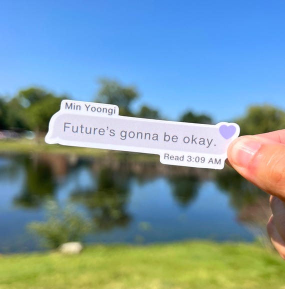 Future's gonna be alright Lyric Text Message Sticker | Yoongie Waterproof Sticker | Kpop Sticker