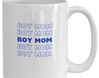 Boy Mom Coffe Mug, Boy Mom Gift, Gift for Moms with Boys, Boys Mom Gift, Boy Baby Shower Gift, Birthday Gif for Boy Mom