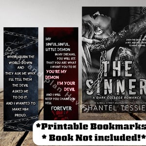 May include: Printable bookmarks featuring quotes and book cover art. The bookmarks include text from "The Sinner" by Shantel Tessier, with a dark college romance theme. The image also includes the text "Printable Bookmarks" and "Book Not included!"