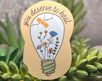 You Deserve to Heal | Mental Health Sticker | Positive Affirmation Sticker | Holographic Sticker | Flower Sticker | Self Healing | Trauma