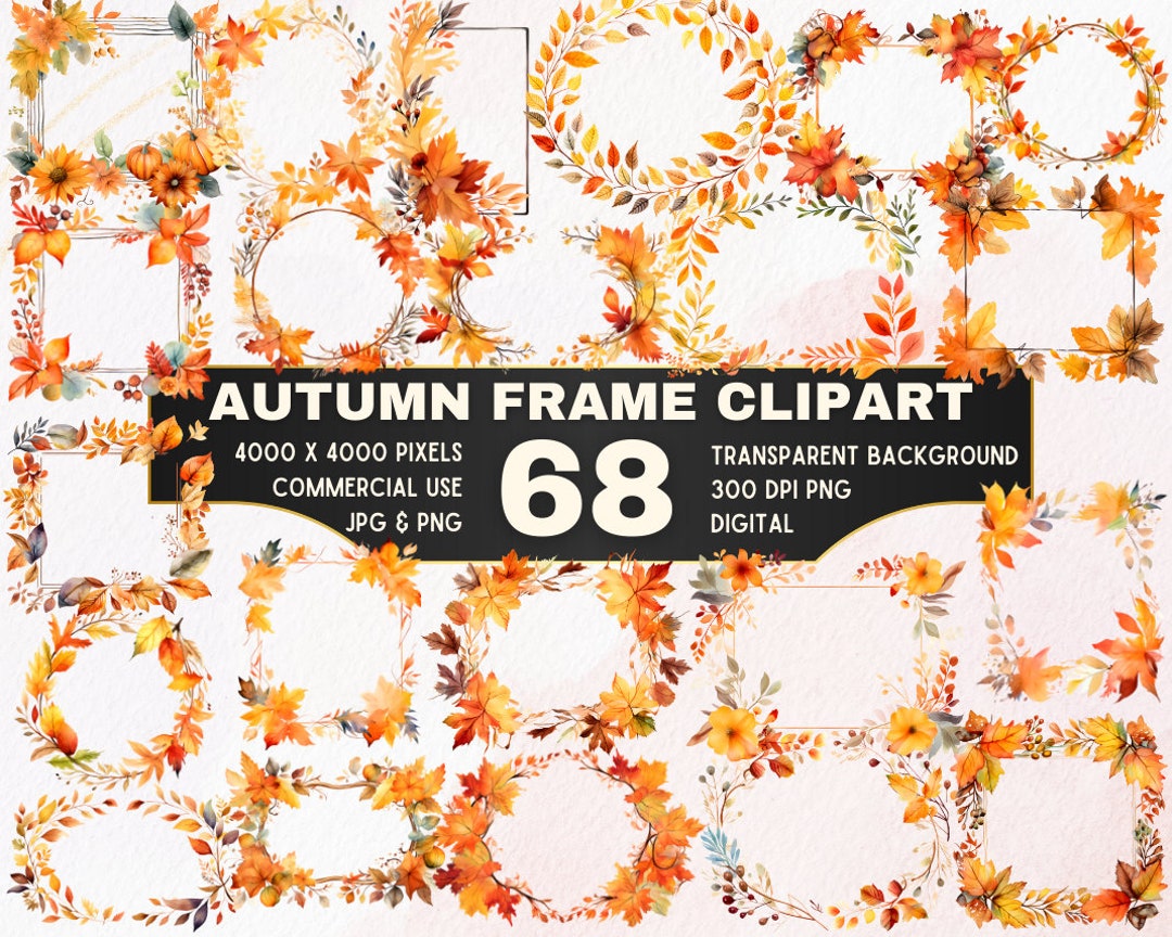 Autumn Frames Watercolor Clipart Bundle 68 PNG Fall Flowers Frame ...