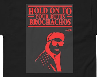 Stranger Things Themed Hold on to Your Butts Brochachos Mens Classic T-Shirt - Red Letters