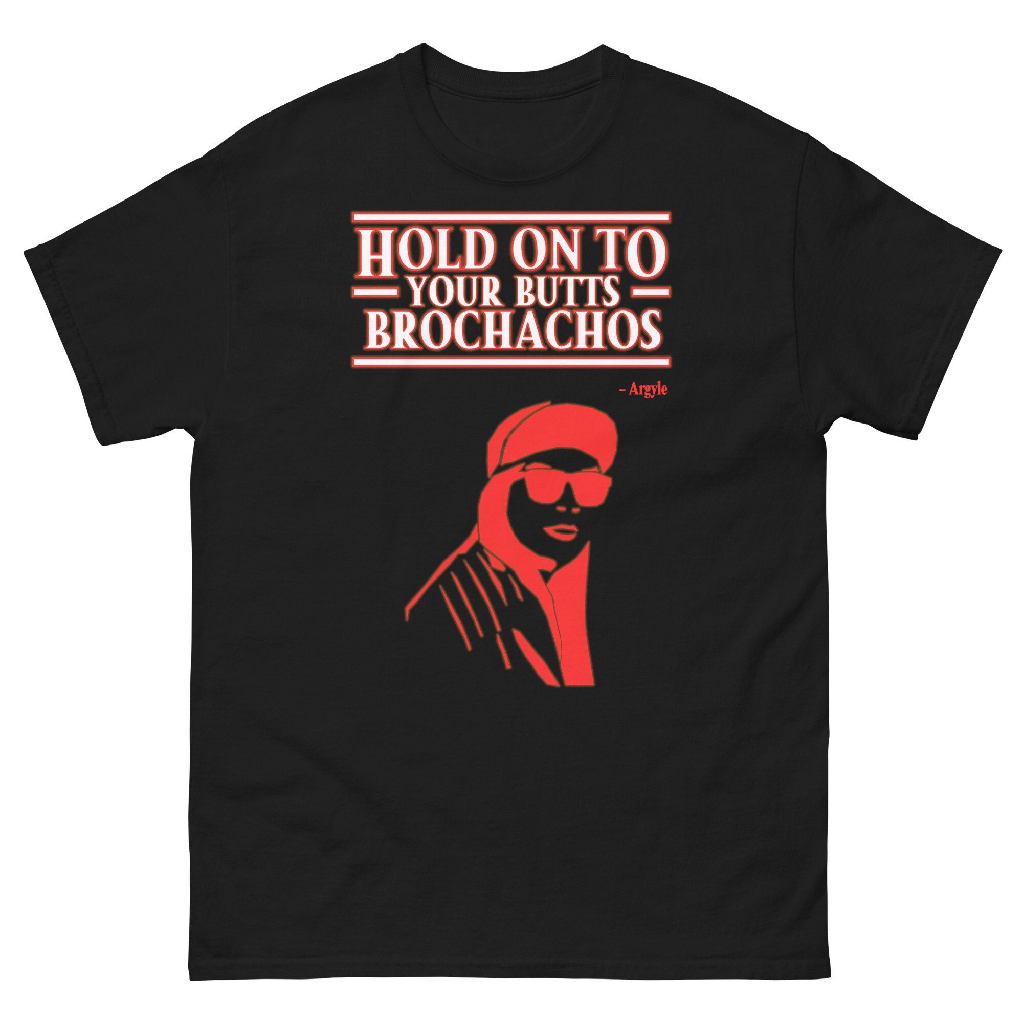 Stranger Things Themed Hold on to Your Butts Brochachos Mens 