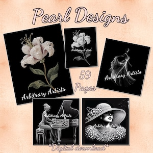 Puede incluir: Una colección de impresiones de arte digital titulada "Pearl Designs". Las impresiones presentan ilustraciones de flores, una mujer tocando el piano y una mujer con sombrero, todo en blanco y negro. También se ve el texto "Arbitrary Artists" y "59 Pages".