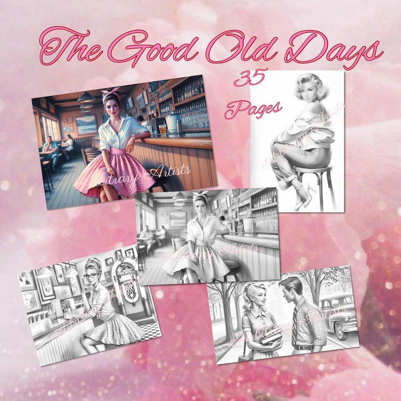 May include: A collection of four black and white illustrations depicting scenes from the 1950s. The illustrations feature women in vintage clothing, a jukebox, and a classic car. The title "The Good Old Days" and "35 Pages" are written in pink text at the top of the image.