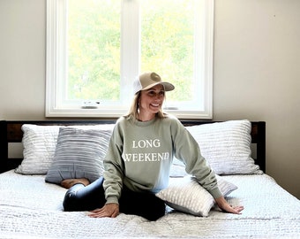 Long Weekend Womens Crewneck. Trendy sweatshirt, Labor Day sweatshirt.