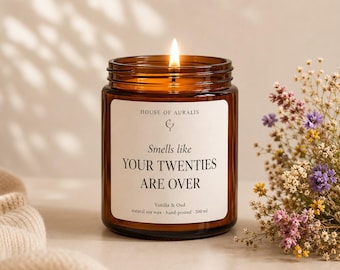 Scented candle for a 30th birthday | Smells like your twenties are over | Candle as a birthday gift | Soy wax candle in a glass jar | Gift idea