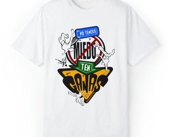 TShirt, No tengas Miedo ten Ganas.