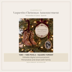 May include: A set of Christmas ornaments hanging on a tree, including a pair of brown leather cowboy boots, a round white disc with the text Un vaquerito viene en camino, and an oval frame containing a black and white ultrasound image.