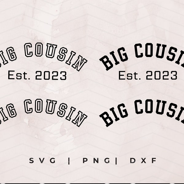 Big Cousin Varsity SVG, Big Cousin Est 2023 SVG, Big Cousin SVG, Big Cousin Varsity Svg, Big Cousin Png, Cricut File, Baby Announcement