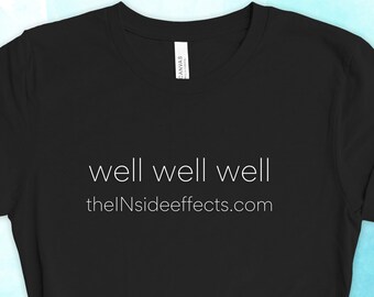 well well well shirt, the INside effects Movie Short Sleeve T-Shirt, Movie Shirt, Gift For Her, Gift For Him, Birthday Gift