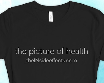 the picture of health shirt, the INside effects Movie Short Sleeve T-Shirt, Movie Shirt, Gift For Her, Gift For Him, Birthday Gift