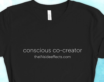 conscious co-creator shirt, the INside effects Movie Short Sleeve T-Shirt, Movie Shirt, Gift For Her, Gift For Him, Birthday Gift