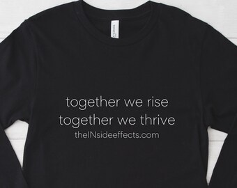 together we rise together we thrive Long Sleeve Jersey Shirt, the INside effects Movie, Movie Shirt, Gift For Her Gift For Him Birthday Gift