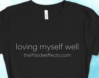 loving myself well shirt, the INside effects Movie Short Sleeve T-Shirt, Movie Shirt, Gift For Her, Gift For Him, Birthday Gift