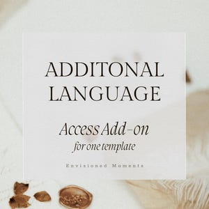 May include: A square, off-white card with the words "ADDITIONAL LANGUAGE" in a serif font. Below, in a smaller, cursive font, it reads "Access Add-on for one template." The card is set against a soft, neutral background with decorative elements.