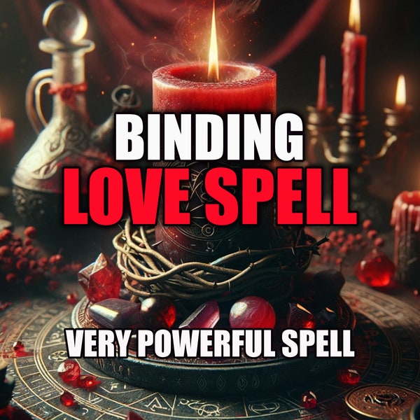 BINDING LOVE Spell, Spell Casting, Same Day Casting