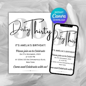 May include: A black and white "Dirty Thirty" birthday invitation. The invitation includes the text "It's Amelia's Birthday!" and details for the celebration on November 17th, 2023, at 4:00 PM in New York. A smartphone displays the same invitation.