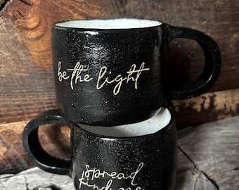 Handmade Ceramic Double-sided Mug “Be the Light/Spread Kindness”