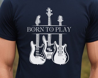Born To Play Guitar Funny Unisex T-shirt guitar player mens  gifts music musician gift tee shirt, gifts for women, guitar girl
