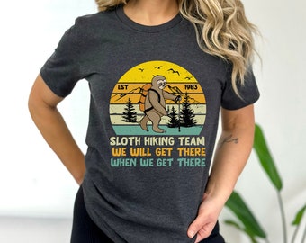 Sloth Hiking Shirt We Will Get There Unisex Shirt - Funny Hiking Shirt - Hiking Shirts - Hiking TShirt - Hiking Gift - Hiker Gift